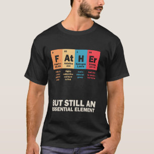 Vater Periodensystem Chemie Elemente Wissenschaft T-Shirt