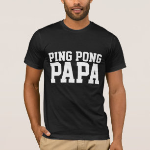 VATER PING PONG PAPA T-SHIRTS