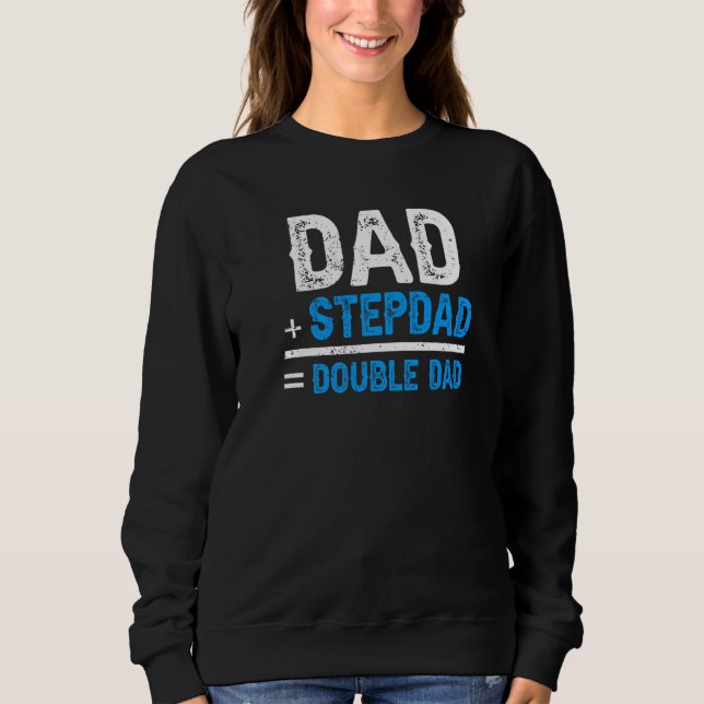 Vater Plus Stepdad Equals Doppelter Vater Stepfath Sweatshirt (Vorderseite)