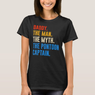Vater Pontoon Daddy Man Myth Pontoon Captain T-Shirt