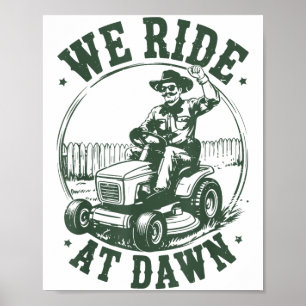 Vater Rasenmäher Wir Reiten Bei Morgengrauen Lusti Poster