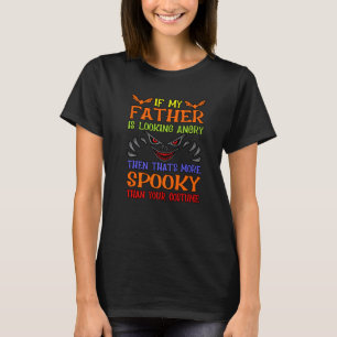 Vater sieht wütend aus Gruseliges Halloween-Geist T-Shirt