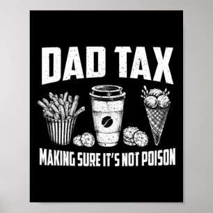 Vater-Steuer Sicherstellen, dass es nicht Gift ist Poster
