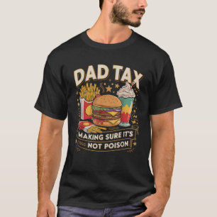 Vater-Steuer sicherstellen, dass es nicht Gift Wit T-Shirt