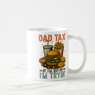Vater-Steuer, wenn ich zu versuchen lustigen Vater Kaffeetasse