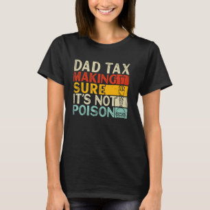 Vater Steuern, um sicherzustellen, dass es nicht G T-Shirt