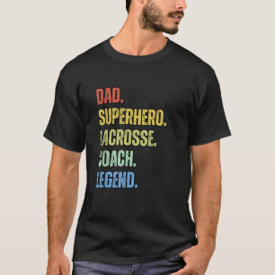Vater Superheran Lacrosse Coach Legende Der Sonnen T-Shirt