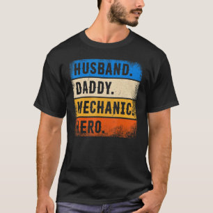 Vater-Tag Mechaniker Ehemann Daddy Mechaniker Held T-Shirt
