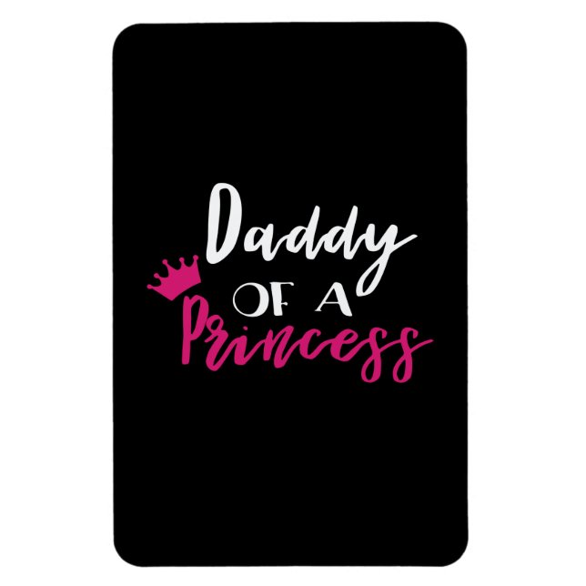 Vater-Tag Papa einer Prinzessin Magnet (Vertikal)