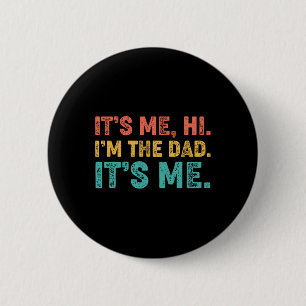 Väter Tag sein Ich Hi ich bin der Vater sein Ich 1 Button