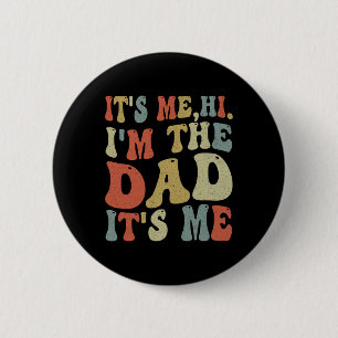 Väter Tag sein Ich Hi ich bin der Vater sein Ich Button