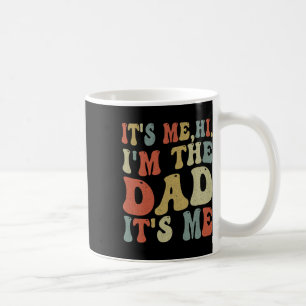 Väter Tag sein Ich Hi ich bin der Vater sein Ich Kaffeetasse