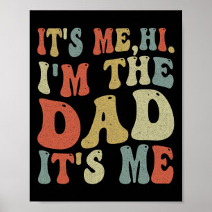Väter Tag sein Ich Hi ich bin der Vater sein Ich Poster