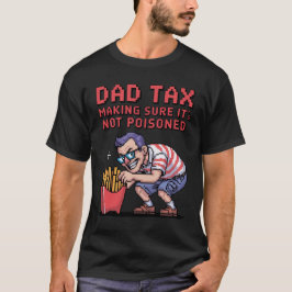Vater Tax - einfach sicherstellen, dass es nicht v T-Shirt