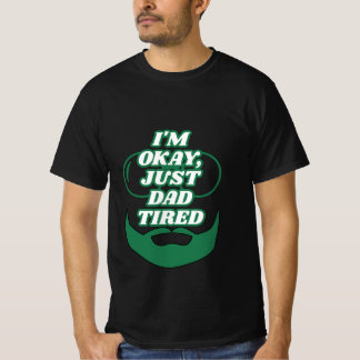 Vater Tired Funny Zitat T - Shirt