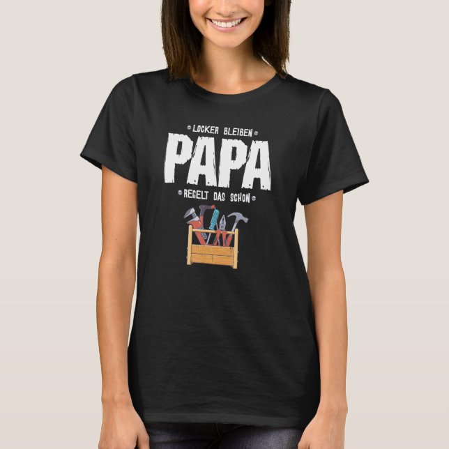 Vater Tool Papa ist Techniker oder Handwerker T-Shirt (Vorderseite)