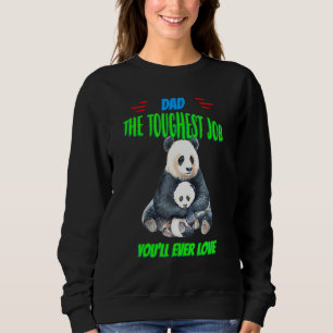 Vater Toughest Job Sie werden je Liebe Spaß Graphi Sweatshirt