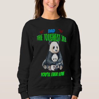 Vater Toughest Job Sie werden je Liebe Spaß Graphi Sweatshirt