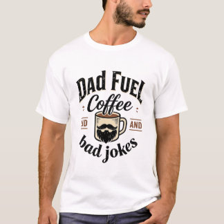 Vater-Treibstoff Kaffee Und Schlechte Witze Lustig T-Shirt