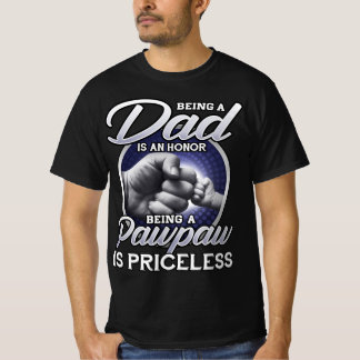 Vater und Ehre als Pawpaw zu sein ist unbezahlbar T-Shirt