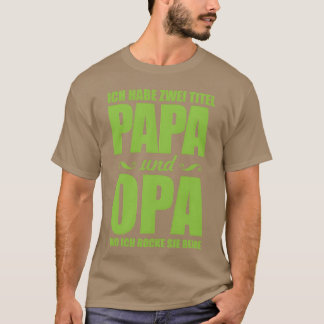 Vater und Großvater Sprichwort Vatertag lustig T-Shirt