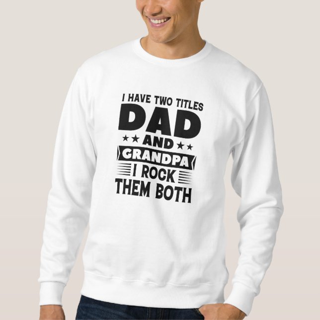 Vater und Großvater Sweatshirt (Vorderseite)