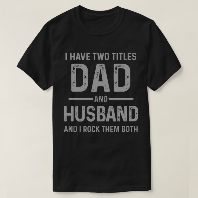 Vater und Husband - ich Rock sie beide T-Shirt (Design vorne)