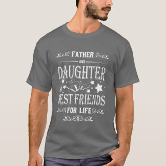 Vater und Tochter die besten Freunde für den Leben T-Shirt