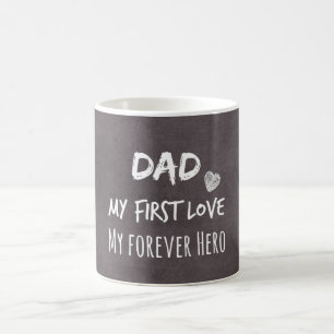Vater und Tochter Zitat: Erste Liebe, ewiger Held Kaffeetasse