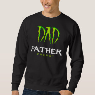 Vater Vater Energie Monster Happy Vatertag Tshir Sweatshirt