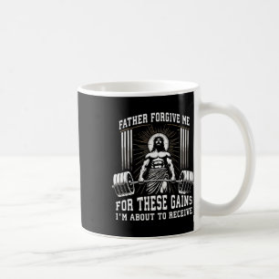 Vater vergib mir für diese Gewinne - Jesus Gym Mot Kaffeetasse