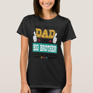 Vater Vintag habe ich zwei Titel Vater Big Brother T-Shirt