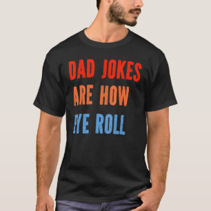 Vater Vintag Papa Vatertag Vater Witze sind wie Au T-Shirt