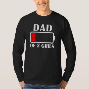 Vater von 2 Mädchen mit niedrigem Akku-Vater von 2 T-Shirt