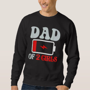 Vater von 2 Mädchenvätern Geburtstag Sweatshirt