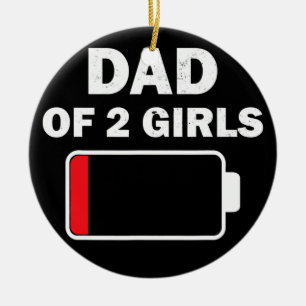 Vater von 2 zwei Mädchen Niedrigbatterie-Geschenk  Keramik Ornament