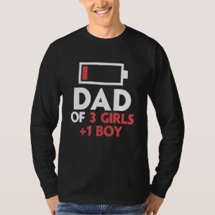 Vater von 3 Mädchen und 1 Junge Vater eines Sohnes T-Shirt