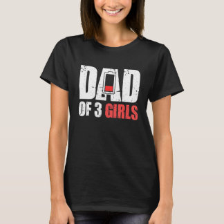 Vater von 3 Mädchen Vater mit drei Töchter T-Shirt