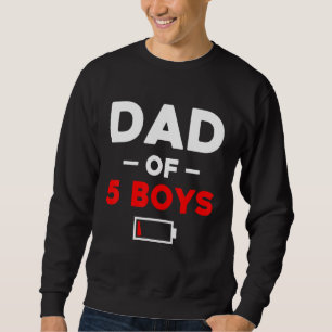 Vater von 5 Boys mit niedrigem Akku Sweatshirt