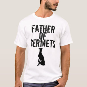Vater von Cermets (Iggys/italienische Windhunde) T-Shirt