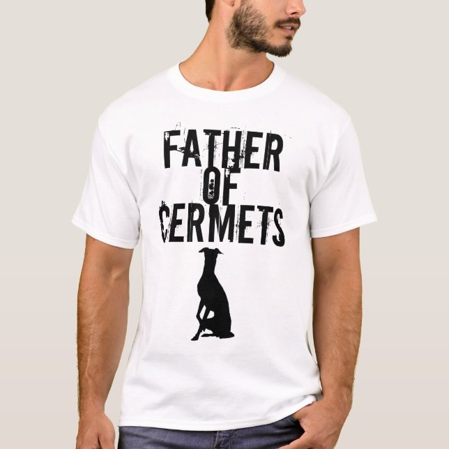 Vater von Cermets (Iggys/italienische Windhunde) T-Shirt (Vorderseite)