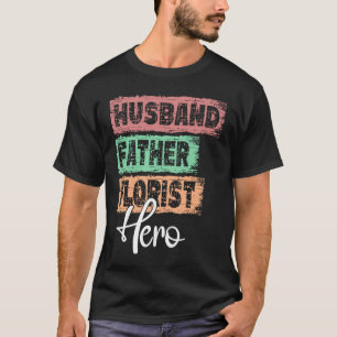 Vater von Profesdad Held Florist T-Shirt