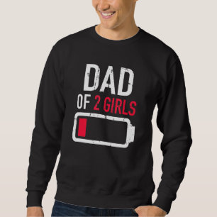Vater von zwei Mädchen mit niedrigem Akku für Vate Sweatshirt