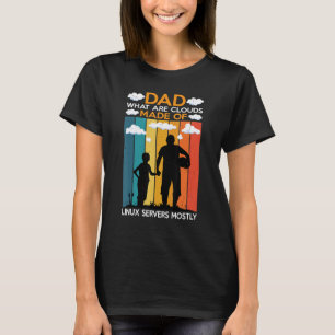 Vater Was sind Wolken, die hauptsächlich aus Linux T-Shirt