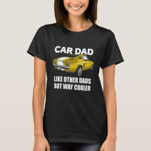 Vater wie andere Väter, aber viel Cooler Auto Typ T-Shirt