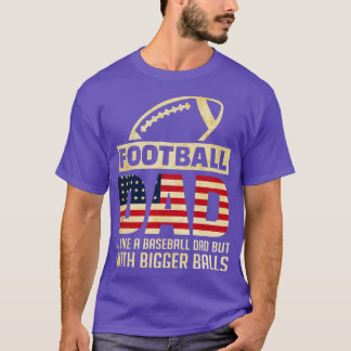 Vater wie ein Baseball-Vater, aber mit größeren Ba T-Shirt