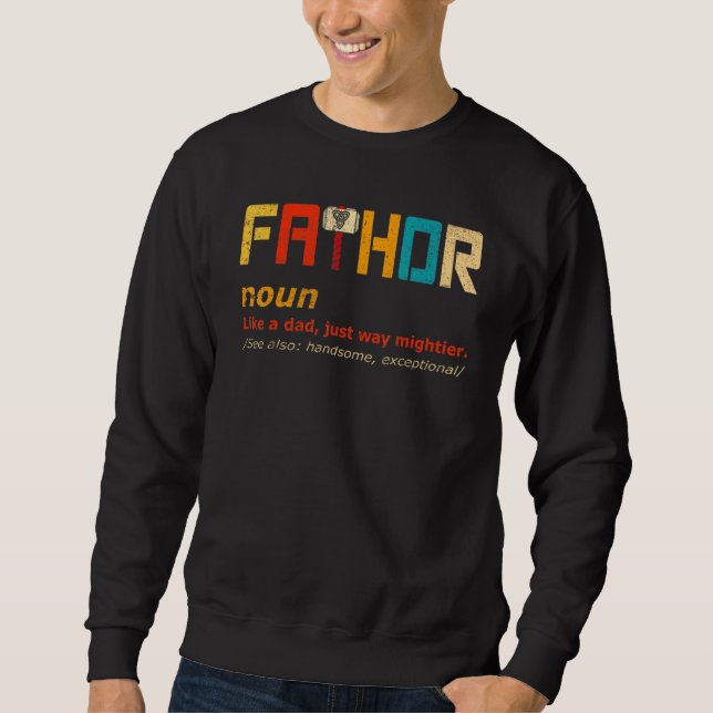 Vater wie ein Vater, einfach nur so Mightier Helde Sweatshirt (Vorderseite)