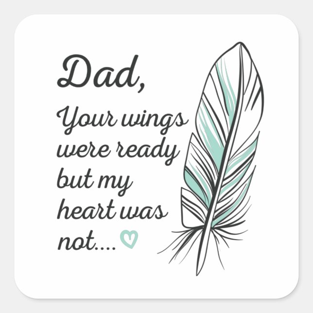 Vater Wings waren von meinem Herzen fertig, nicht  Quadratischer Aufkleber (Vorderseite)