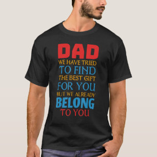 Vater Wir gehören Ihnen bereits Phantastischen Vat T-Shirt
