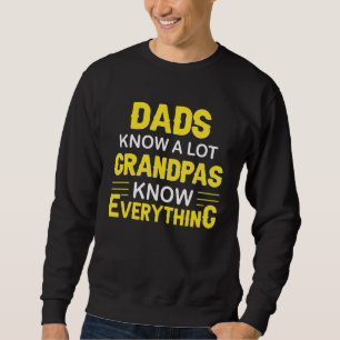 Väter wissen eine Menge Großväter wissen alles- Gr Sweatshirt